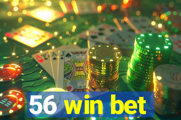 56 win bet